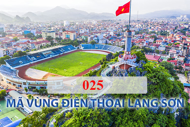 025 mã vùng điện thoại cũ của tỉnh Lạng Sơn