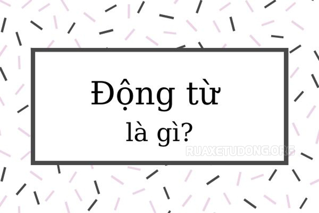 Động từ là gì?