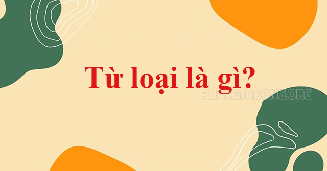 Từ loại là gì?