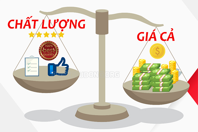 Chất lượng luôn đi đôi với giá cả