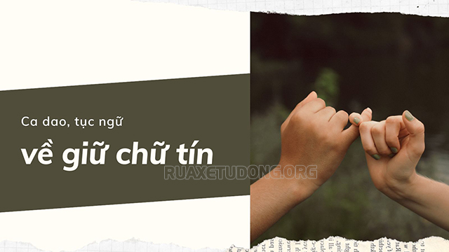 Những câu ca dao, tục ngữ về giữ chữ tín